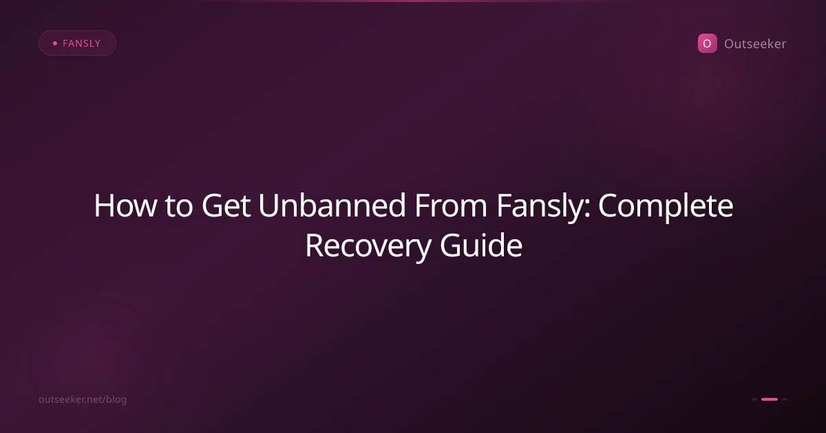 How to Get Unbanned From Fansly: Complete Recovery Guide