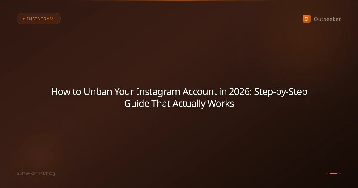 How to Unban Your Instagram Account in 2026: Step-by-Step Guide That Actually Works