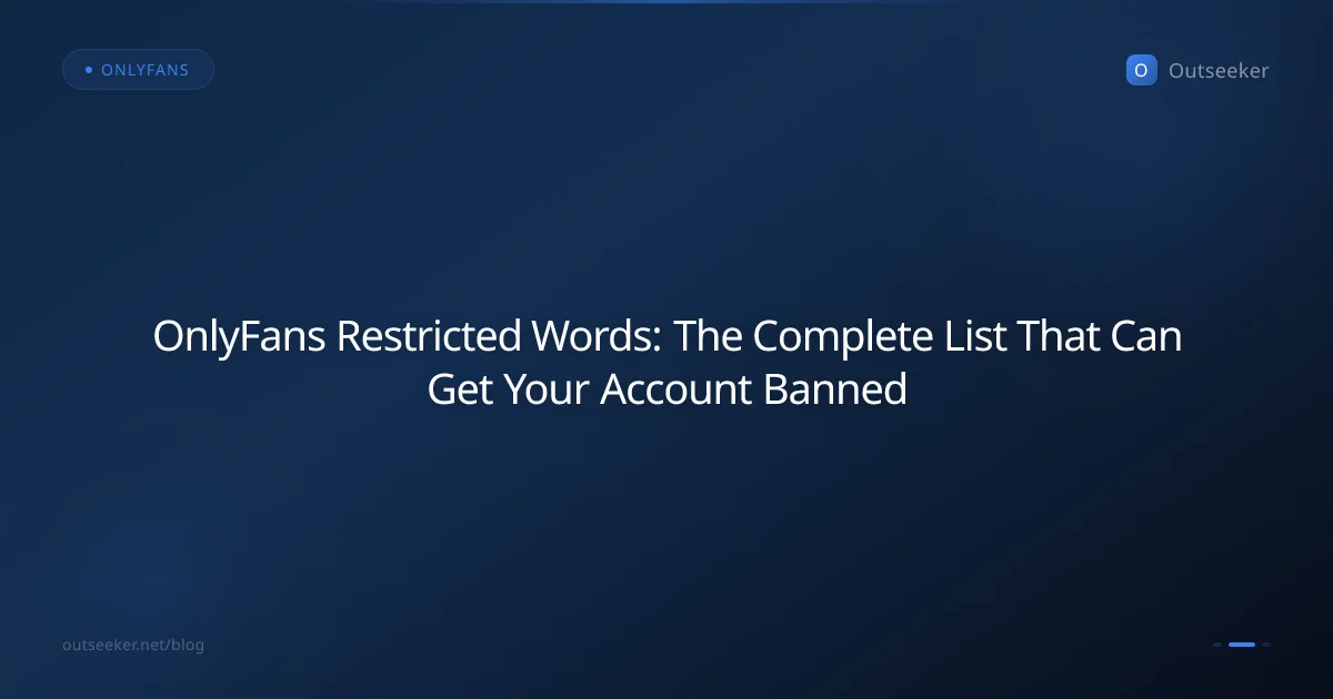 OnlyFans Restricted Words: The Complete List That Can Get Your Account Banned