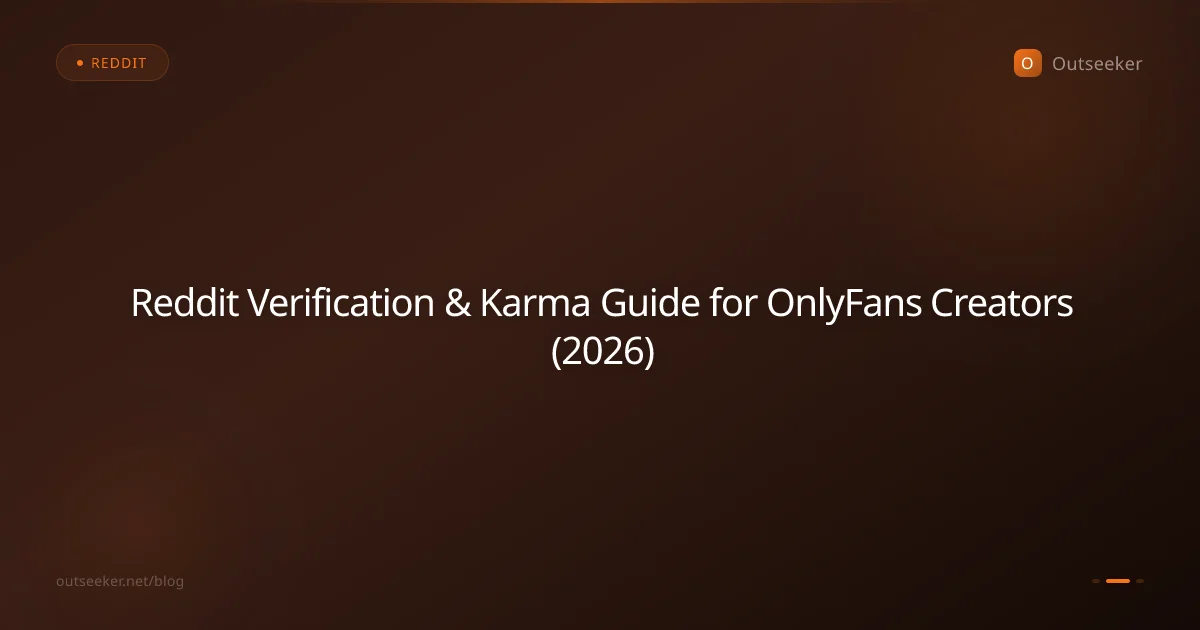Reddit Verification & Karma Guide for OnlyFans Creators (2026)